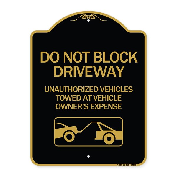 Do Not Block Driveway W/ Graphic, Black & Gold Aluminum Architectural Sign, 18" x 24", BG-1824-24182